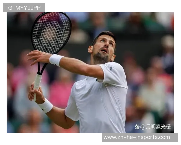 德约科维奇与阿古特激战温网半决赛争夺决赛席位的精彩对决